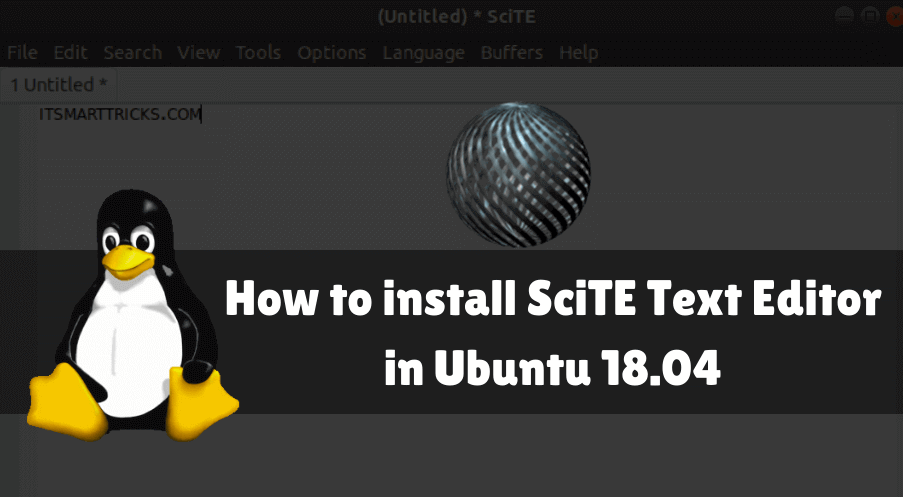 How To Install SciTE Text Editor In Ubuntu 18 04 ITSmartTricks